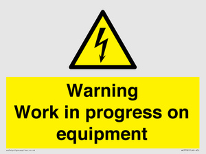 Warning Work in progress on equipment